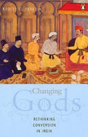 Changing Gods : rethinking conversion in India /