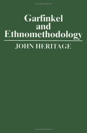 Garfinkel and ethnomethodology / John Heritage.