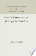 New York State and the Metropolitan Problem / Harold Herman.