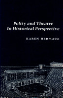 Polity and theatre in historical perspective /