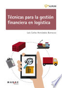 Tecnicas para la gestion financiera en logistica / Luis Carlos Hernandez Barrueco.