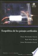 Ecopolitica de los paisajes artificiales /