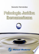 Psicologia juridica iberoamericana / Gerardo Augusto Hernandez Medina.