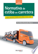 Normativa de estiba en carretera : claves, soluciones y modelos para estibar y trincar cargas /