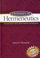 Dictionary of hermeneutics : a concise guide to terms, names, methods, and expressions /