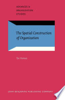 The spatial construction of organization /