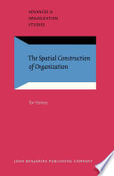 The spatial construction of organization / Tor Hernes.