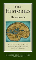 The histories : the complete translation, backgrounds, commentaries / Herodotus ; translated by Walter Blanco ; edited by Walter Blanco and Jennifer T. Roberts, both of the City University of New York.