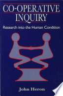 Co-operative inquiry research into the human condition / John Heron.