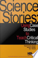 Science stories : using case studies to teach critical thinking /