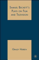 Samuel Beckett's plays on film and television / Graley Herren.