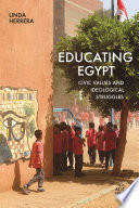 Educating Egypt : civic values and ideological struggles /