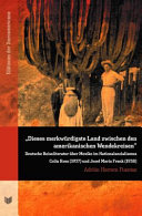 Dieses merkwurdigste land zwischen den amerikanischen wendekreisen : deutsche reiseliteratur uber Mexiko im nationalsozialismus Colin Ross (1937) und Josef Maria Frank (1938) /