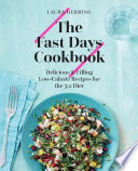 The fast days cookbook : delicious & filling low-calorie recipes for the 5:2 diet /