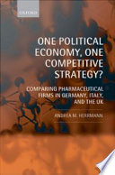 One political economy, one competitive strategy? : comparing pharmaceutical firms in Germany, Italy, and the UK /