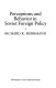 Perceptions and behavior in Soviet foreign policy / Richard K. Herrmann.