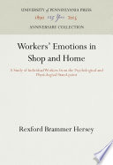 Workers' emotions in shop and home a study of individual workers from the psychological and physiological standpoint,