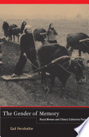 The gender of memory rural women and China's collective past /
