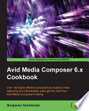 Avid Media Composer 6.x Cookbook.