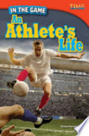 In the game : an athlete's life /