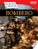 Un día en la vida de un bombero /