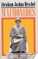 Maimonides : a biography / Abraham Joshua Heschel ; translated from the German by Joachim Neugroschel.