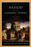 Works of Hesiod and the Homeric hymns / translated by Daryl Hine.