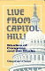 Live from Capitol Hill! : studies of Congress and the media /