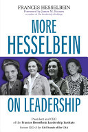 More Hesselbein on leadership / Frances Hesselbein ; foreword by James M. Kouzes.