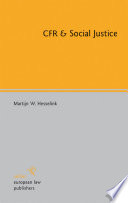 CFR & social justice : a short study for the European Parliament on the values underlying the draft Common Frame of Reference for European private law : what roles for fairness and social justice? /