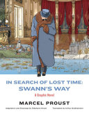 In Search of Lost Time : Swann's Way / Marcel Proust ; adaptation and drawings by Stéphane Heuet ; translated by Arthur Goldhammer.