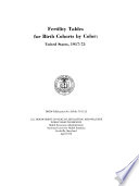 Fertility tables for birth cohorts by color : United States, 1917-73 /
