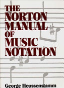 The Norton manual of music notation / by George Heussenstamm.