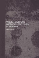 Women workers, migration and family in Sarawak /