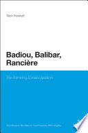 Badiou, Balibar, Rancière : rethinking emancipation /