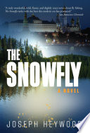 The snowfly / Joseph Heywood.