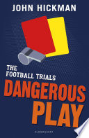 Dangerous play / John Hickman.