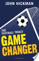 Game changer / John Hickman ; illustrated by Neil Evans.