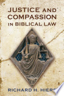 Justice and compassion in biblical law /