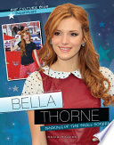 Bella Thorne : shaking up the small screen / Nadia Higgins.