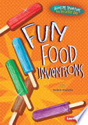 Fun food inventions /