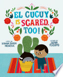 El Cucuy is scared, too!