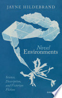 Novel environments : science, description, and Victorian fiction /