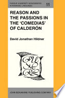 Reason and the passions in the comedias of Calderón /