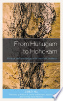 From Huhugam to Hohokam : heritage and archaeology in the American Southwest /