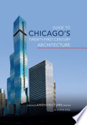 Guide to Chicago's twenty-first-century architecture / Chicago Architecture Center & John Hill.