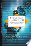 Evolution and holiness : sociobiology, altruism, and the quest for Wesleyan perfection /