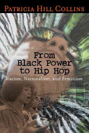 From Black power to hip hop : racism, nationalism, and feminism /