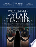 What makes a star teacher : 7 dispositions that support student learning /