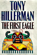 The first eagle / Tony Hillerman.